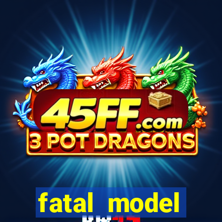 fatal model cruzeiro sp